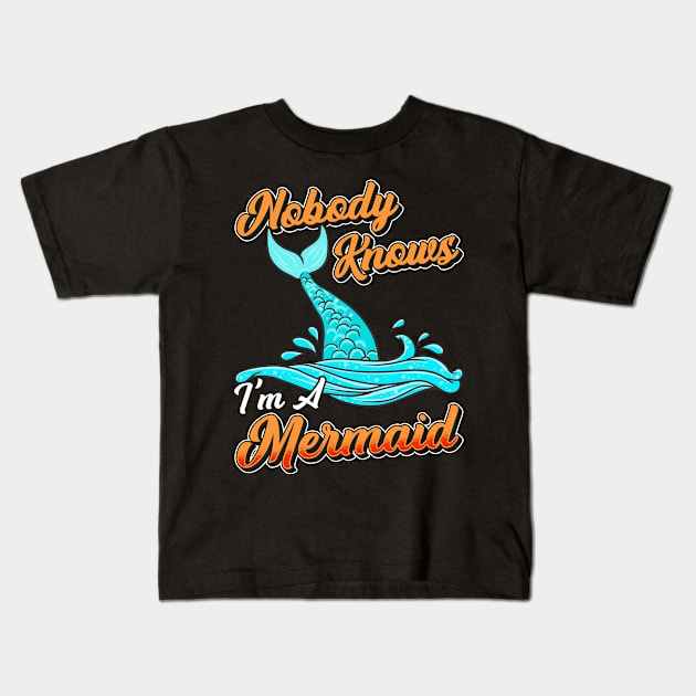 Nobody Knows Im A Mermaid Kids T-Shirt by E